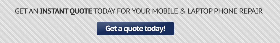 Get an instant quote today for your mobile & laptop phone repair. Get a quote today!